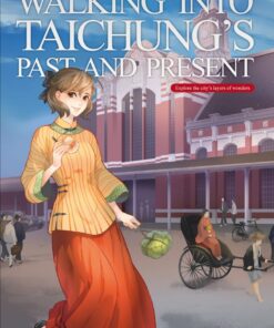 Walking into Taichung's Past and Present(臺中歷史地圖散步英文版)